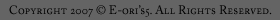Copyright 2007 c E-ori�fs5. All Rights Reserved.